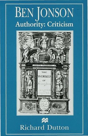 Ben Jonson: Authority: Criticism