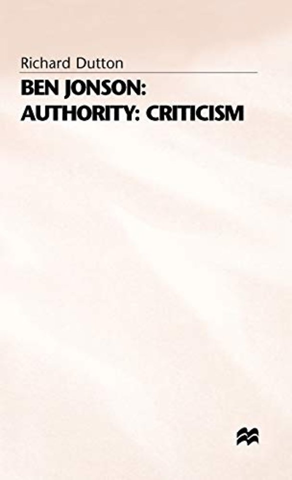 Ben Jonson: Authority: Criticism