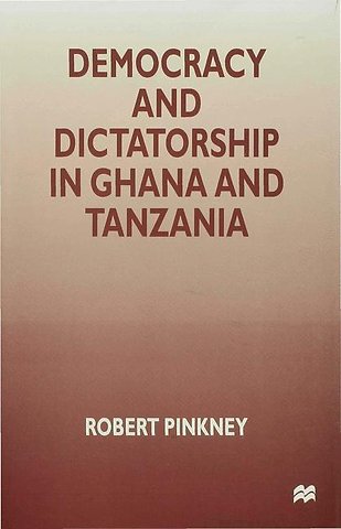 Democracy and Dictatorship in Ghana and Tanzania
