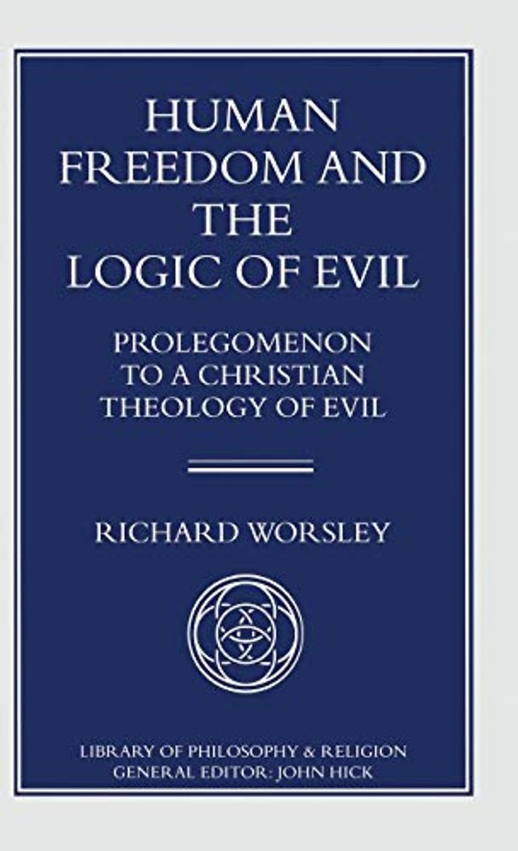 Human Freedom and the Logic of Evil