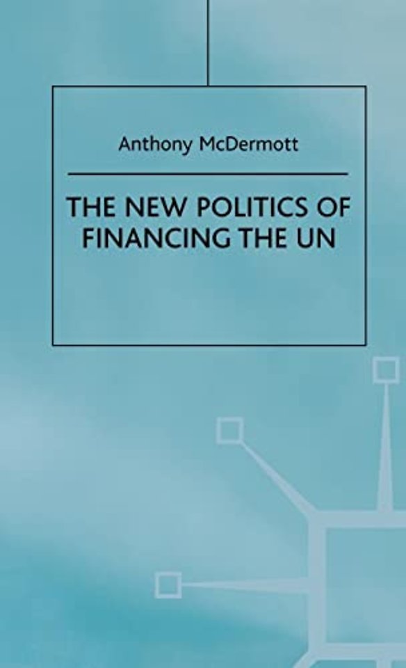 The New Politics of Financing the UN