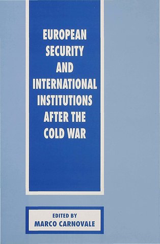 European Security and International Institutions after the Cold War