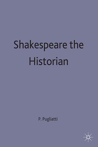 Shakespeare the Historian