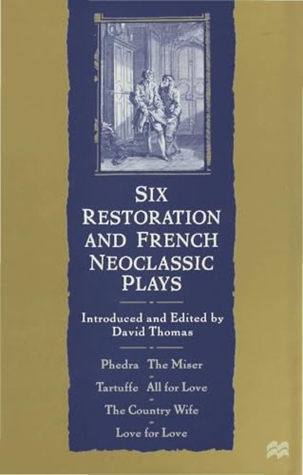 Six Restoration and French Neoclassic Plays