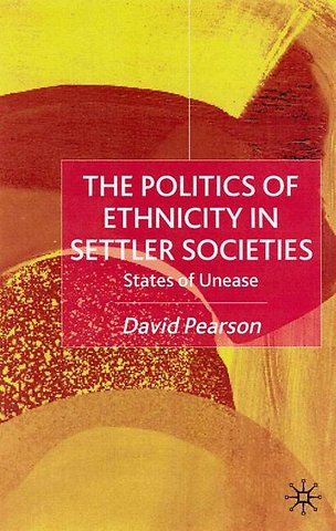 The Politics of Ethnicity in Settler Societies