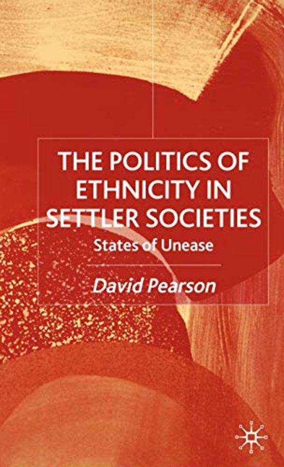The Politics of Ethnicity in Settler Societies