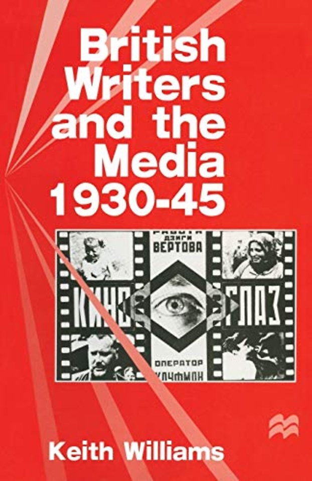 British Writers and the Media, 1930–45