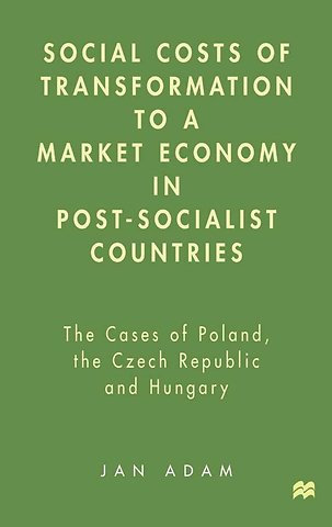 Social Costs of Transformation to a Market Economy in Post-Socialist Countries