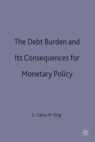The Debt Burden and Its Consequences for Monetary Policy