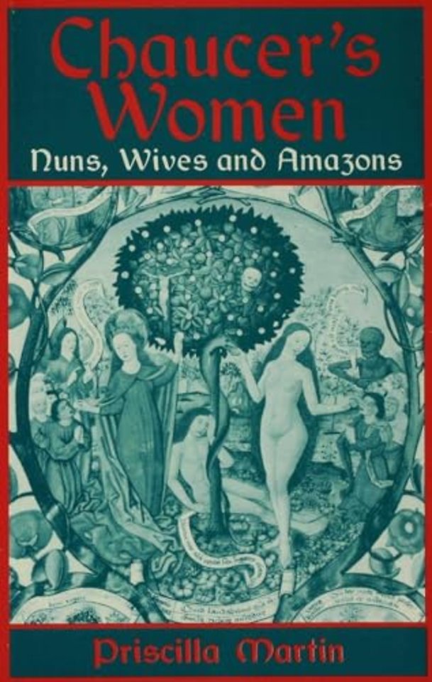 Chaucer's Women: Nuns, Wives and Amazons