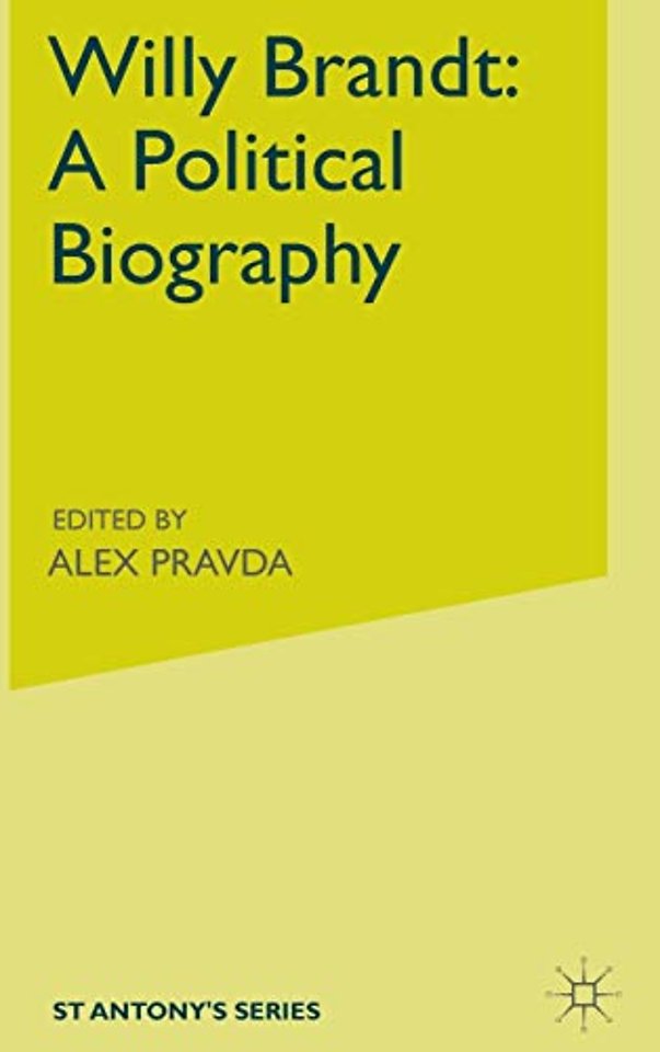 Willy Brandt: a Political Biography