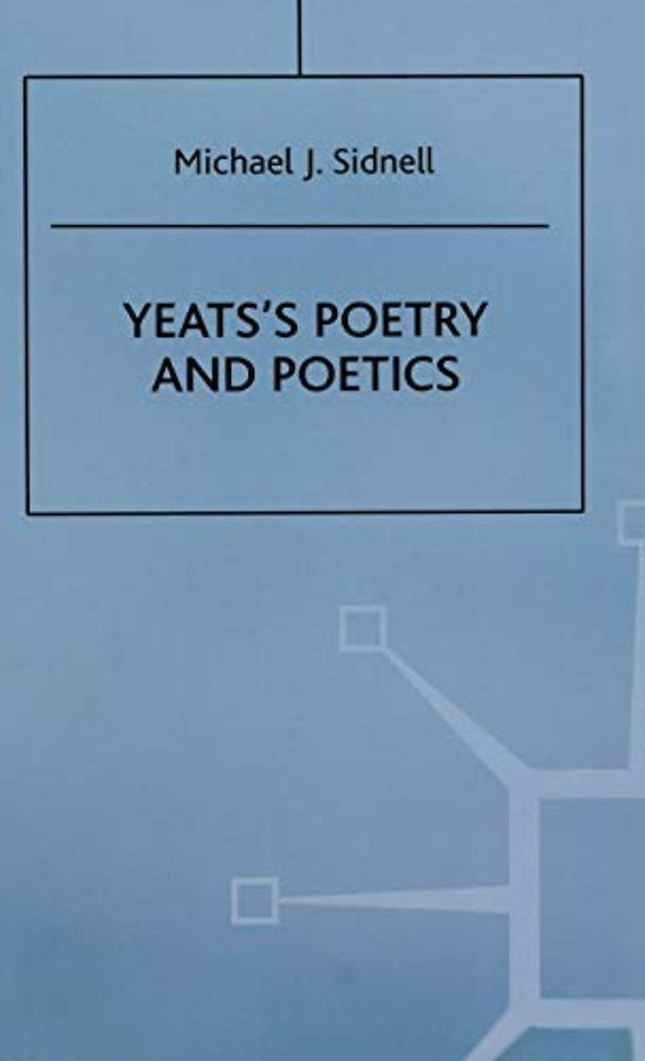 Yeats’s Poetry and Poetics