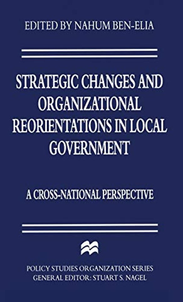 Strategic Changes and Organizational Reorientations in Local Government