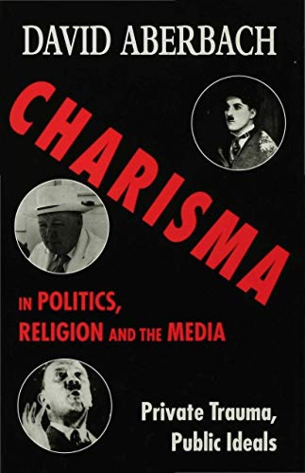 Charisma in Politics, Religion and the Media