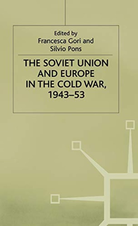The Soviet Union and Europe in the Cold War, 1943-53