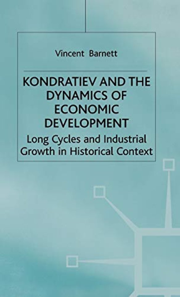 Kondratiev and the Dynamics of Economic Development