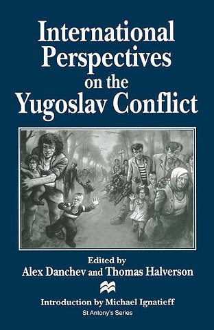 International Perspectives on the Yugoslav Conflict