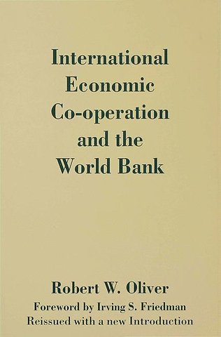 International Economic Co-Operation and the World Bank