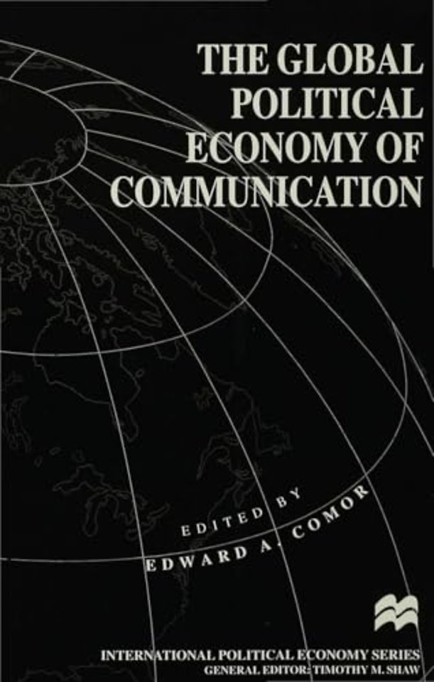 The Global Political Economy of Communication