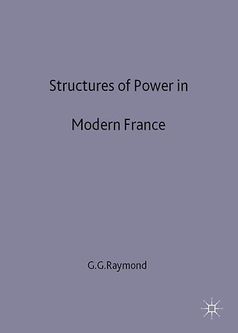 Structures of Power in Modern France