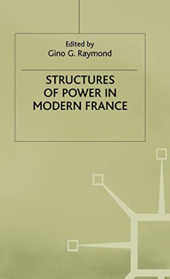 Structures of Power in Modern France