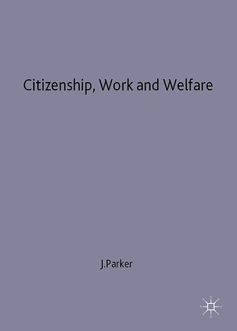 Citizenship, Work and Welfare