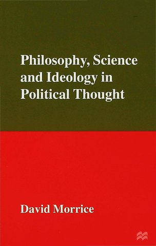 Philosophy, Science and Ideology in Political Thought
