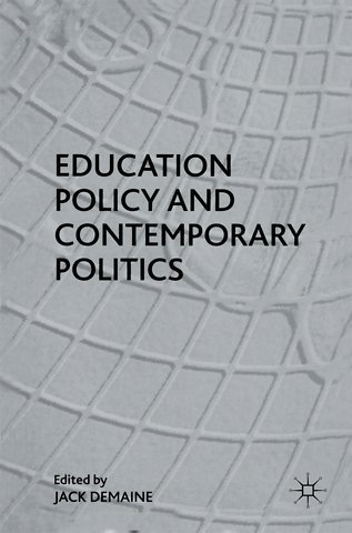 Education Policy and Contemporary Politics