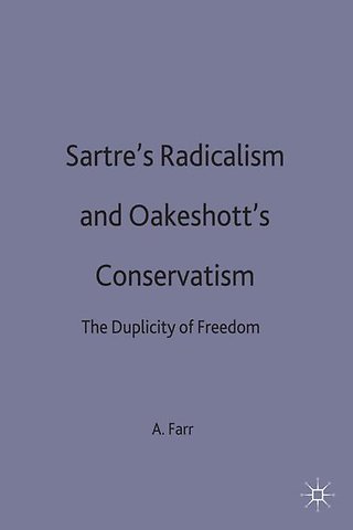 Sartre's Radicalism and Oakeshott's Conservatism