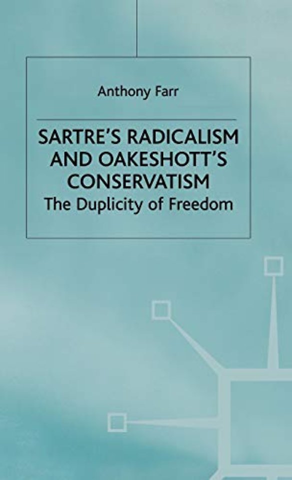 Sartre's Radicalism and Oakeshott's Conservatism