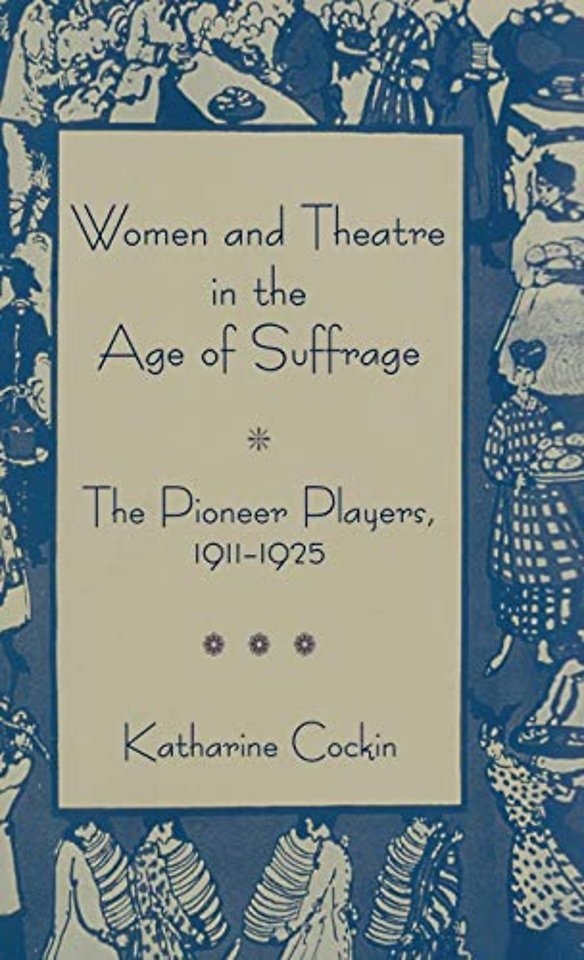 Women and Theatre in the Age of Suffrage