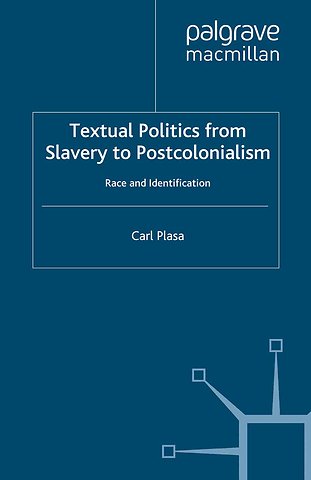 Textual Politics from Slavery to Postcolonialism