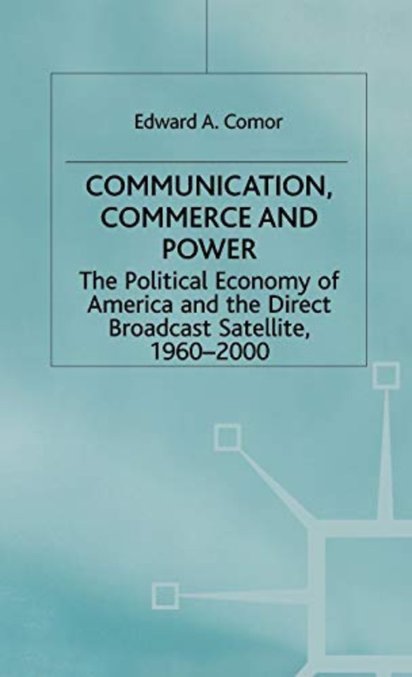Communication, Commerce and Power