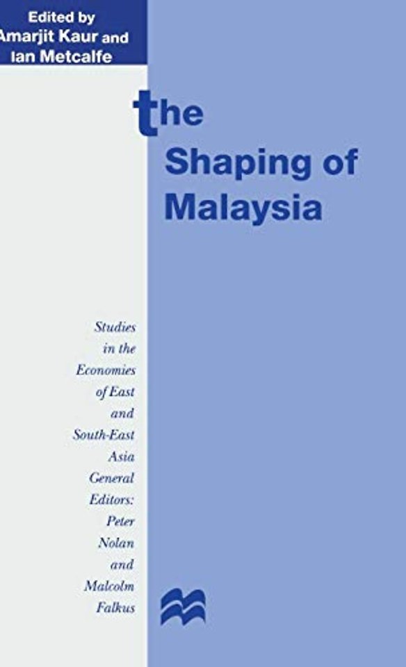 The Shaping of Malaysia