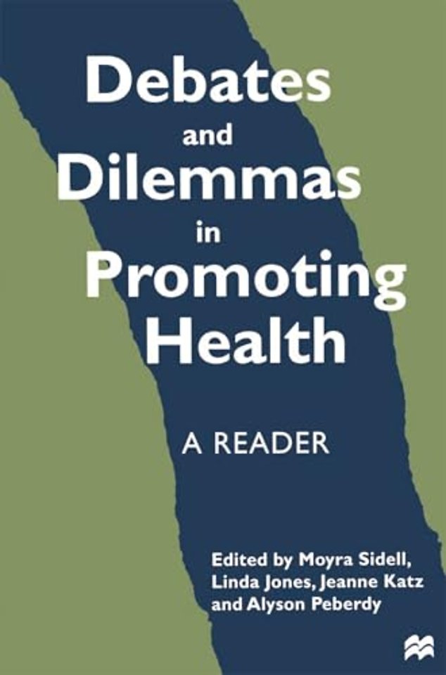 Debates and Dilemmas in Promoting Health