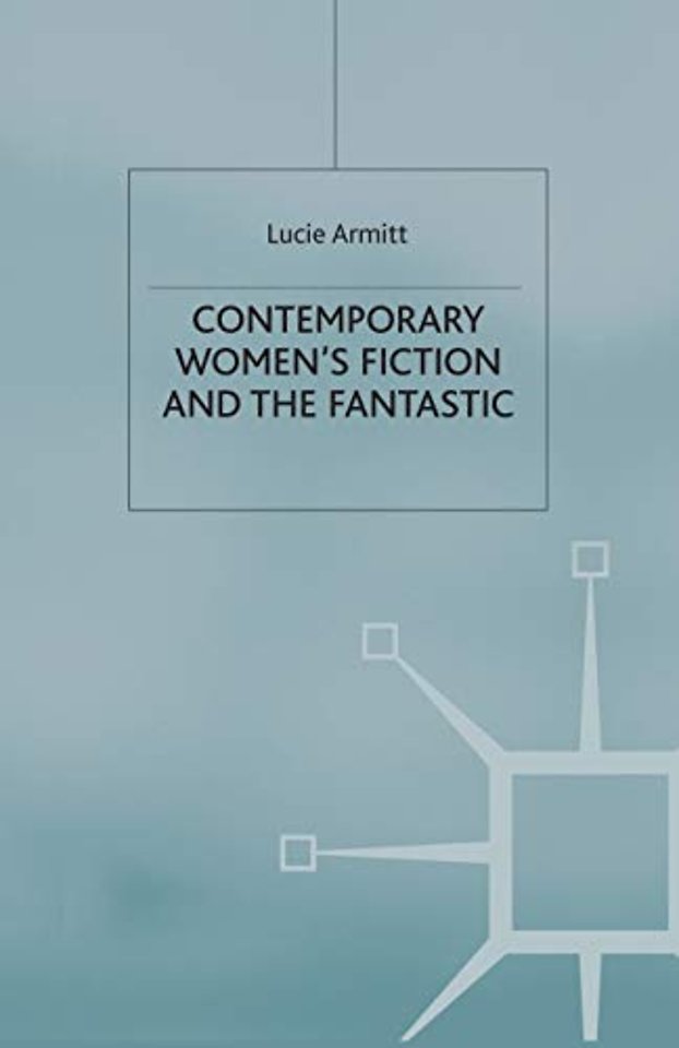 Contemporary Women’s Fiction and the Fantastic