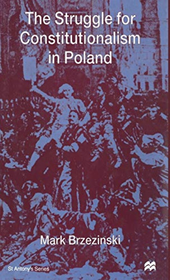 The Struggle for Constitutionalism in Poland