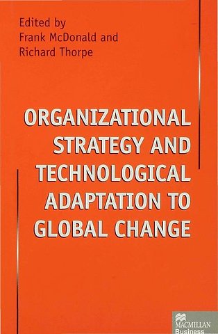 Organizational Strategy and Technological Adaptation to Global Change