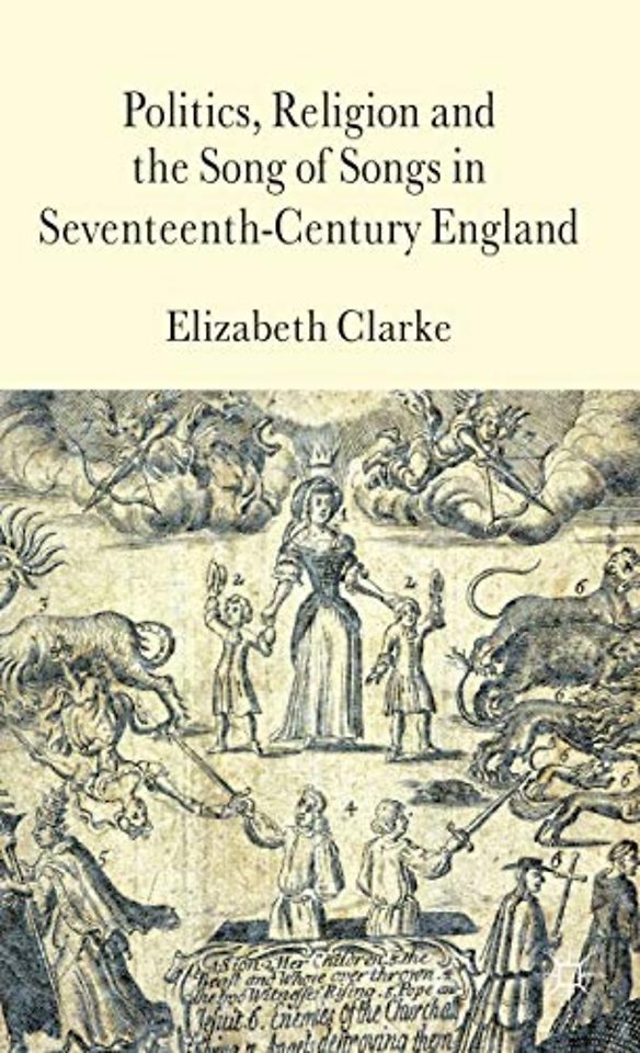 Politics, Religion and the Song of Songs in Seventeenth-Century England