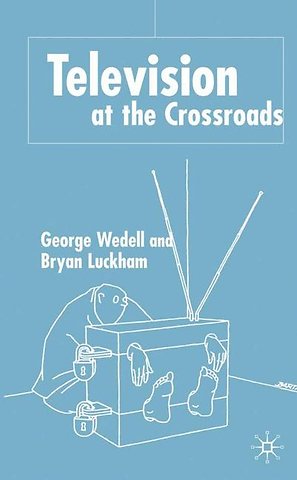 Television at the Crossroads