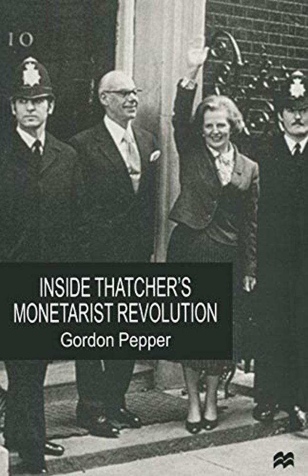 Inside Thatcher's Monetarist Revolution