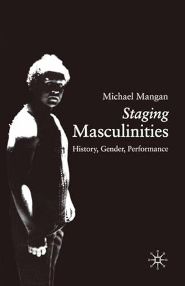 Staging Masculinities