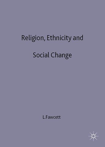 Religion, Ethnicity and Social Change