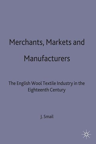 Merchants, Markets and Manufacture