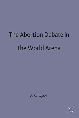 The Abortion Debate in the World Arena