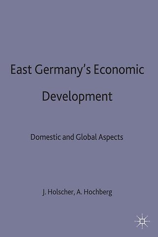 East Germany’s Economic Development since Unification