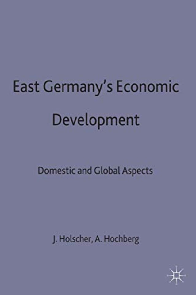 East Germany’s Economic Development since Unification