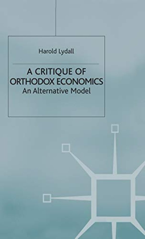 A Critique of Orthodox Economics