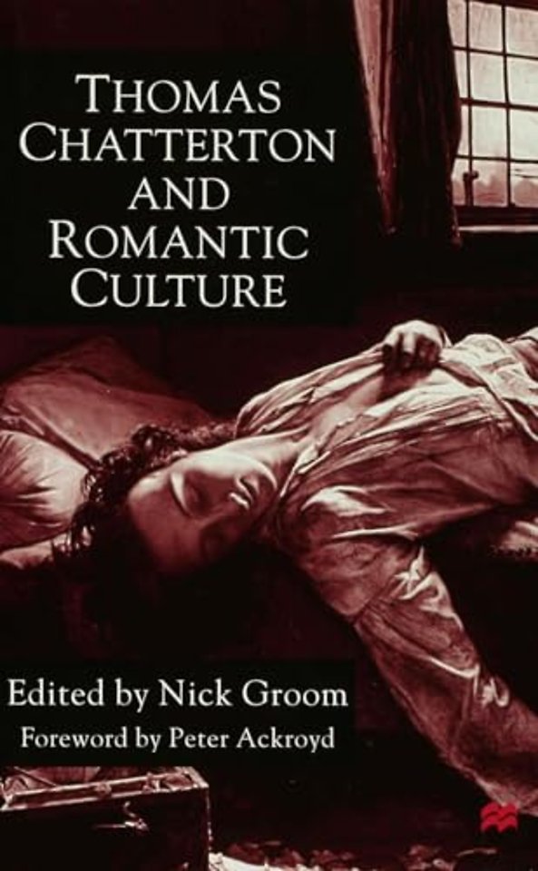 Thomas Chatterton and Romantic Culture