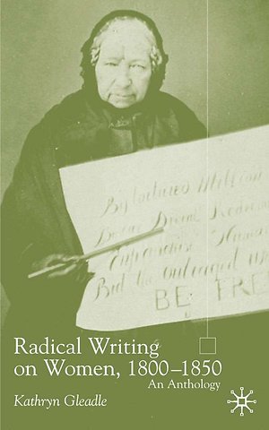 Radical Writing on Women, 1800–1850